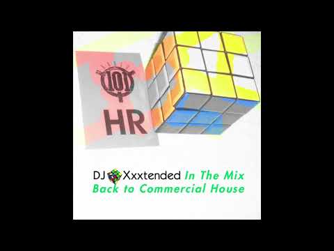 DJ Xxxtended - In The Mix Back to Commercial House