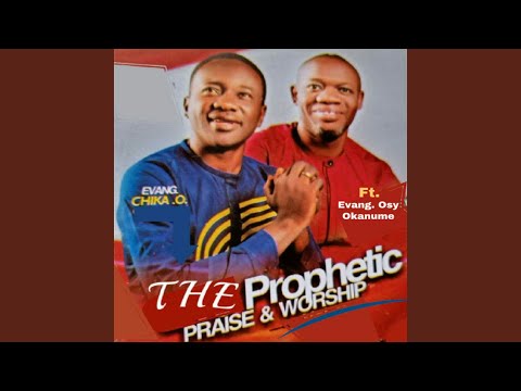 The Prophetic Praise & Worship