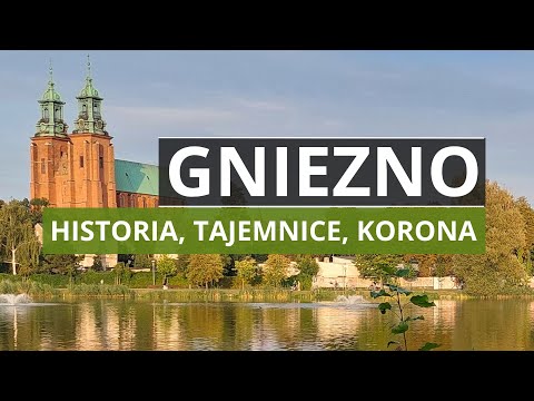 GNIEZNO – History, Interesting Facts, What is Worth Seeing?