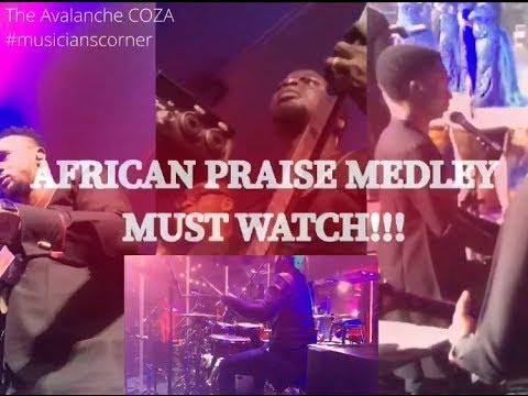 YOU’D LOVE THIS ONE! HOT AFRICAN PRAISE MEDLEY BY THE AVALANCHE COZA - MUSICIANS CORNER