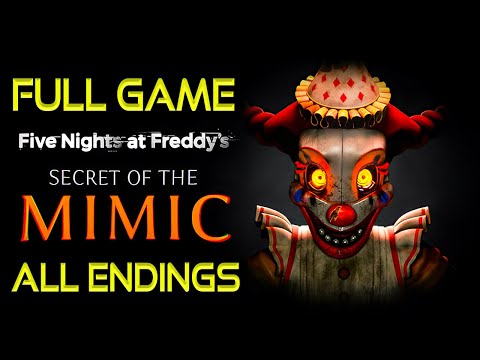 FNAF Secret of the Mimic | Full Game Walkthrough ALL ENDINGS | No Commentary