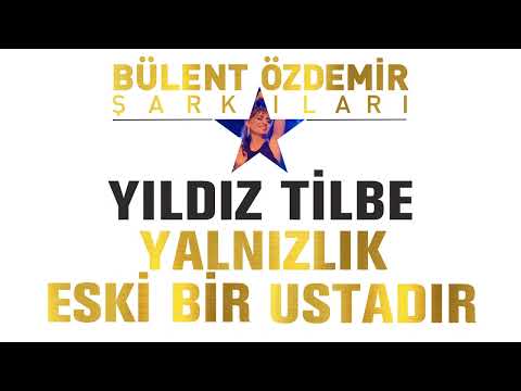 Yalnızlık Eski Bir Ustadır - Yıldız Tilbe