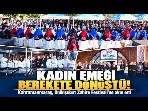 Kadın emeği berekete dönüştü: Kahramanmaraş Onikişubat Zahire Festivali’ne akın etti