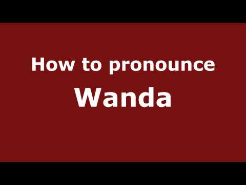Pronounce Names - How to Pronounce Wanda