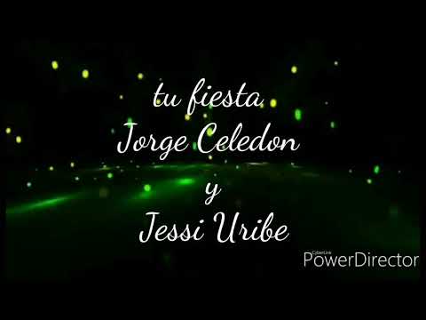 Jorge Celedon y Jessi Uribe - tu fiesta (Letra)