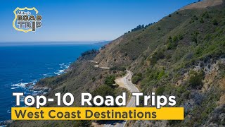 Amazing Road Trip Destinations along the West Coast
