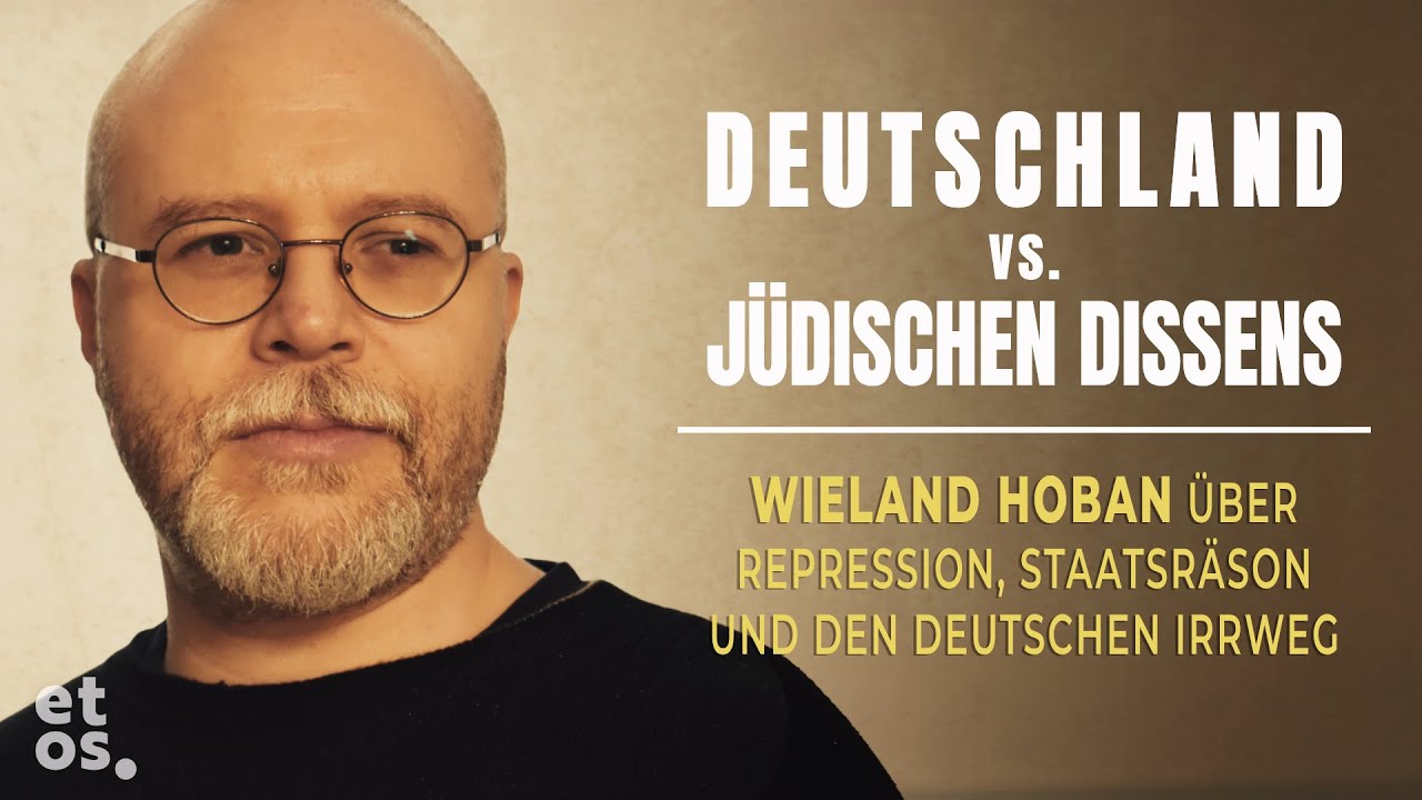 Deutschland vs. Jüdischen Dissens: Wieland Hoban über Repression, Staatsräson und den dt. Irrweg