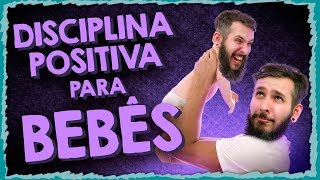 DISCIPLINA POSITIVA para Bebês