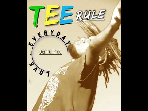 Tee Rule - Love Everyday (Official Audio)           [Dem Prod] old Time Collection