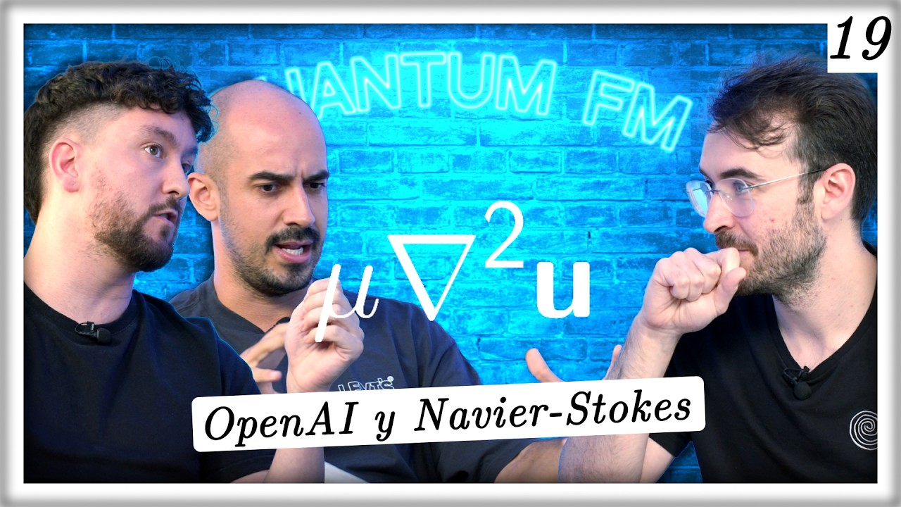 OpenAI, Navier‑Stokes y el Futuro de las Matemáticas feat. @DotCSV y  @MatesMike | QuantumFM #19
