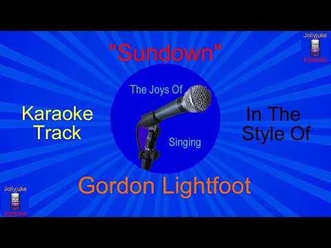 Sundown - Karaoke  Track - In The Style Of - Gordon Lightfoot