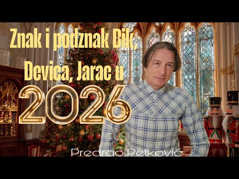 PREDRAG PETKOVIĆ, ZNAK I PODZNAK BIK, DEVICA, JARAC U 2026
