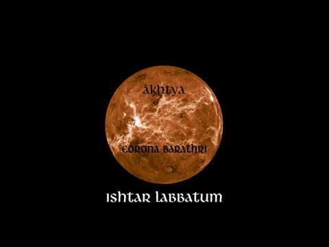 Michael W. Ford (Akhtya) feat. Corona Barathri & Chthonia - Ištar Labbatum (2020)