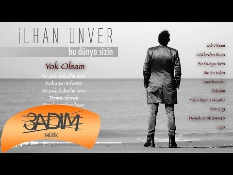 İlhan Ünver - Yok Olsam ( Official Lyric Video )