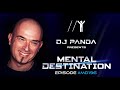 Mental Destination presented by Dj Panda Episode #MD196