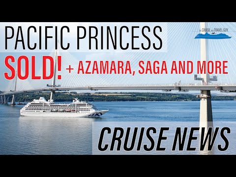 Thumbnail for Pacific Princess and Azamara SOLD! Plus you will need to be vaccinated to sail with Saga Cruises