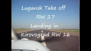 preview picture of video 'Lugansk Take off RW 27 Landing in Kirovograd RW 16'