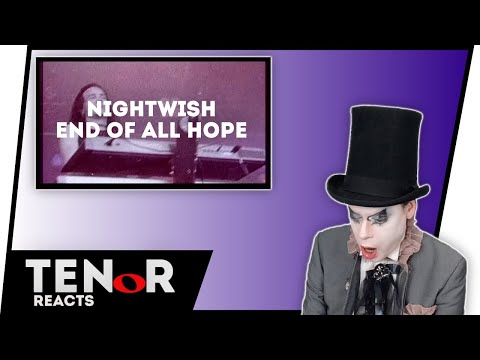 TENOR REACTS TO NIGHTWISH - END OF ALL HOPE (OFFICIAL VIDEO) NAT ELLIOTT-ROSS