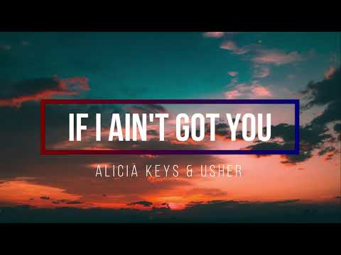 Alicia Keys - If I ain't got you ft. Usher (remix) (lyrics)