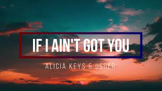 Alicia Keys - If I ain&#39;t got you ft. Usher (remix) (lyrics)