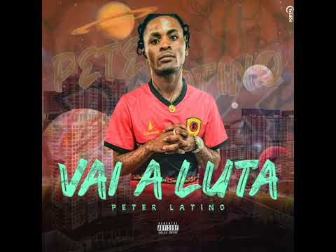 Peter Latino - Vai a luta ( Audio oficial)