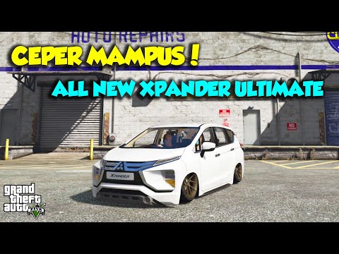MODIF CEPER MAMPUS ALL NEW MITSUBISHI XPANDER ULTIMATE 2022 - GTA V SULTAN UPIN IPIN EPISODE SPESIAL