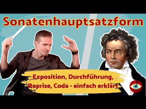 SONATENHAUPTSATZFORM - einfach erklärt! Mit L. v. Beethovens Sinfonie Nr. 5 C-Moll