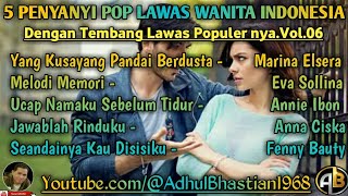 Download lagu 5 Penyanyi pop wanita indonesia dengan tembang lawas populernya.vol.06 ][ Pop lawas wanita indonesia mp3