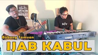 Download lagu IJAB KABUL - BABANG TAMVAN ANDIKA MAHESA (Cover) mp3