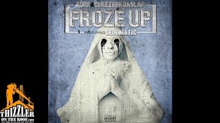 AOne & CheezeOnDaSlap ft. Dedomatic - Froze Up [Thizzler.com Exclusive]