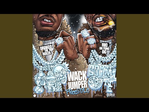 Wack Jumper (Freestyle) (feat. Rio Da Yung OG)