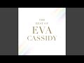 Over The Rainbow (The Best Of Eva Cassidy)