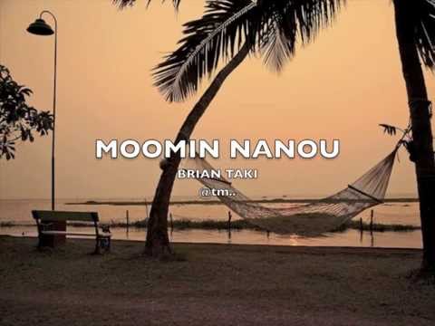 MOOMIN NANOU by Brian Taki - Kiribati@tm..