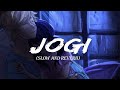 Jogi Slowed Reverb Arko Ft Yasser Desai Aakanksha Sharma Loremlofimusic