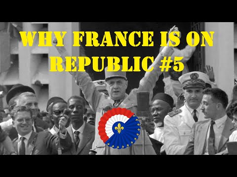 Why France is on its Fifth Republic