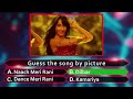 Guess The Song By Picture Top Nora Fatehi Songs 2021 2023