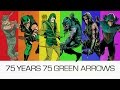 75 YEARS 75 GREEN ARROWS