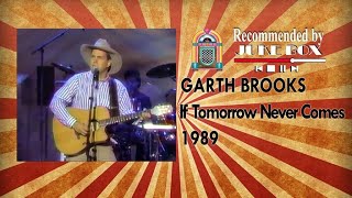 GARTH BROOKS - If Tomorrow Never Comes 1989