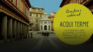 Cosa fare e vedere ad Acqui terme- 8 consigli per scoprire la città termale dell'Alto Monferrato
