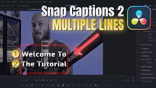 Snap Captions 2 - Creating Multi Line Captions In DaVinci Resolve V20