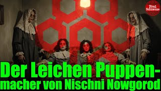💀 Einblick ins Verbrechen: Die schockierenden Details vom Leichen Puppenmacher von Nischni Nowgorod