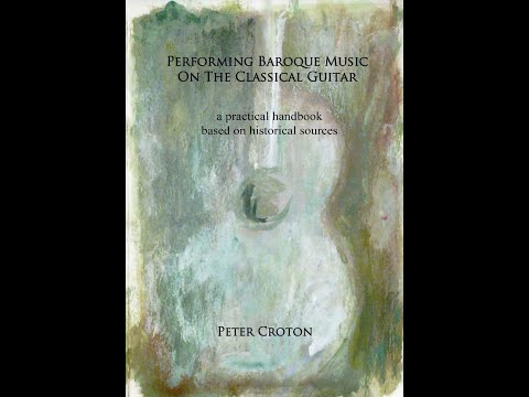 Peter Croton Interview with Jeffrey Goodman  on "Performing Baroque Music on the Classical Guitar"