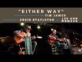 Tim James Performs "Either Way" (recorded by Chris Stapleton & Lee Ann Womack)!
