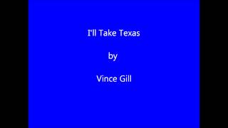I&#39;ll Take Texas by Vince Gill