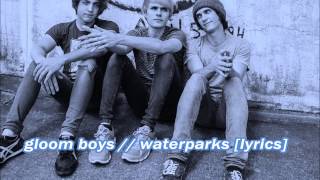 gloom boys // waterparks [lyrics]