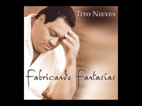 Tito Nieves - Fabricando Fantasías (Version salsa)