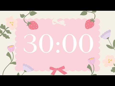 30 Minute Timer - Deep Focus for Relaxing, Studying and Working