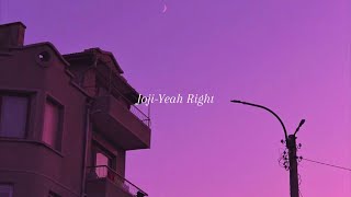 Joji-Yeah Right lyrics