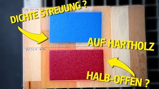 Wie verhält sich Schleifpapier auf HARTHOLZ? - DICHTE vs. HALBOFFENE Streuung | 