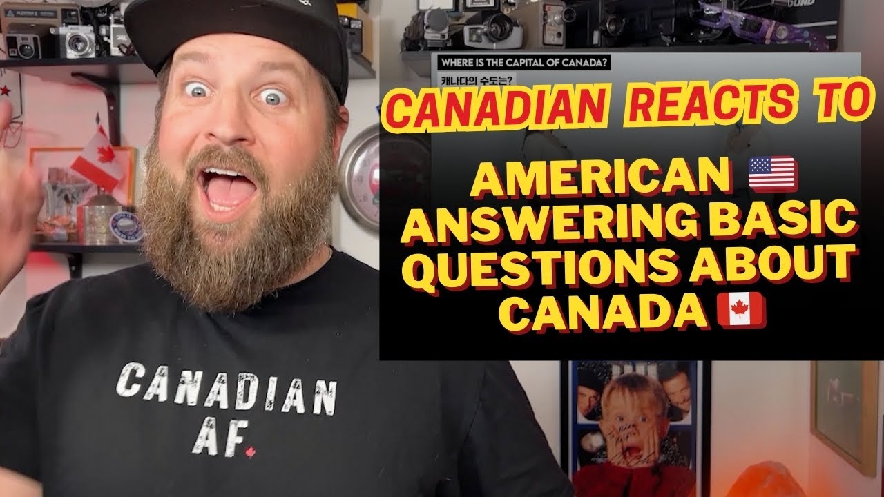 Canadian React to Americans answering basic questions about Canada